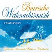 EDELMANN KARL-SAITEN-& SPIELM  - CD BAIRISCHE WEIHNACHTSMUSIK