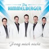 HIMMELBERGER  - CD FRAG MICH NICHT
