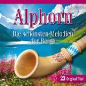 VARIOUS  - CD ALPHORN-DIE SCHOENSTEN MELODIEN