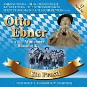 EBNER OTTO UND SEINE MUNCHNER  - CD EIN PROSIT