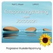 LARGO/MAYER KARL C.  - CD ENTSPANNUNGSTRAINING NACH JACOBSON