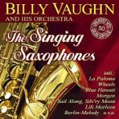 VAUGHN BILLY AND HIS ORCHESTR  - 2xCD SINGING SAXOPHONES-50 GREATEST HITS