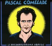 COMELADE PASCAL  - CD LE ROCANROLORAMA ABREGE