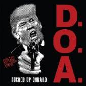 D.O.A.  - VINYL FUCKED UP DONALD [VINYL]