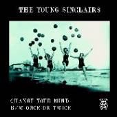 YOUNG SINCLAIRS  - SI CHANGE YOUR MIND /7