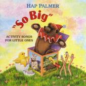 HAP PALMER  - CD SO BIG - ACTIVITY..