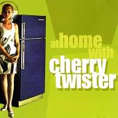  AT HOME WITH CHERRY TWISTER - suprshop.cz
