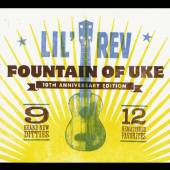 LIL REV  - CD FOUNTAIN OF UKE -..