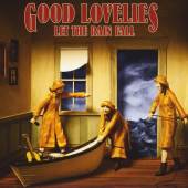 GOOD LOVELIES  - CD LET THE RAIN FALL