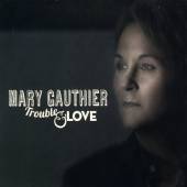 GAUTHIER MARY  - VINYL TROUBLE & LOVE [VINYL]