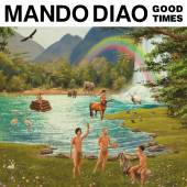 MANDO DIAO  - VINYL GOOD TIMES [VINYL]