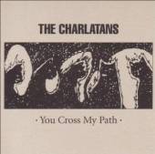 CHARLATANS  - 2xCD YOU CROSSED MY.. [DELUXE]