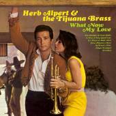 ALPERT HERB & TIJUANA BRASS  - CD WHAT NOW MY LOVE