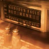 MCCAIN EDWIN  - CD NOBODY'S FAULT BUT MINE