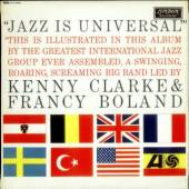 CLARKE KENNY & FRANCY BOLAND  - CD JAZZ IS UNIVERSAL