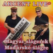 AKCENT LIVE  - CD MAGYAR SLAGEREK / MADARSKE SLAGRE