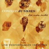 COWBOY JUNKIES  - CD 200 MORE MILES (CAN)