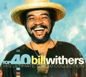 WITHERS BILL  - CD TOP 40 - BILL WITHERS