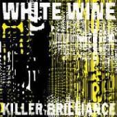 WHITE WINE  - 2xVINYL KILLER.. -DOWNLOAD- [VINYL]