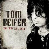 KEIFER TOM  - 2xCD WAY LIFE GOES [DELUXE]