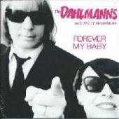 DAHLMANNS  - SI FOREVER MY BABY/ THE.. /7