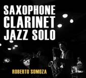 SOMOZA ROBERTO  - CD SAXOPHONE CLARINET JAZZ..