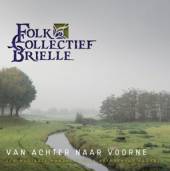 FOLKCOLLECTIEF BRIELLE  - CD VAN ACHTER NAAR VOORNE..