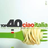 VARIOUS  - 2xCD TOP 40 - CIAO ITALIA