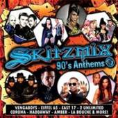  SKITZMIX 90'S ANTHEMS - supershop.sk