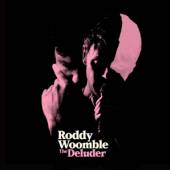 WOOMBLE RODDY  - VINYL DELUDER [VINYL]