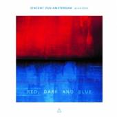AMSTERDAM VINCENT VAN  - CD RED, DARK AND BLUE