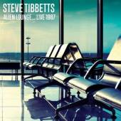 TIBBETTS STEVE  - CD ALIEN LOUNGE LIVE 1987