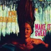 KING GARBAGE  - CD MAKE IT SWEAT