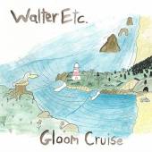 WALTER ETC.  - CD GLOOM CRUISE