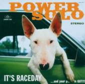 POWERSOLO  - CD IT'S RACEDAY AND YOUR..