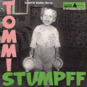 STUMPFF TOMMI  - CD ZU SPAET IHR SCHEISSER