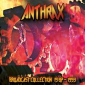 ANTHRAX  - 4xCD BROADCAST COLLECTION 1987 - 1993
