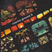 COSMIC GROUND  - CD COSMIC GROUND 2