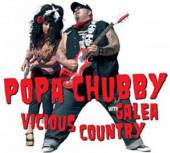 CHUBBY POPA & GALEA  - CD VICIOUS COUNTRY