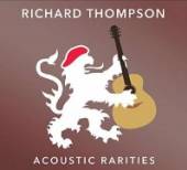 THOMPSON RICHARD  - CD ACOUSTIC RARITIES