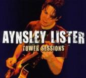 LISTER AYNSLEY  - CD TOWER SESSIONS