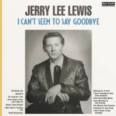 LEWIS JERRY LEE  - VINYL I CAN'T SEEM TO SAY.. [VINYL]