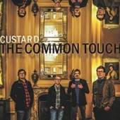 CUSTARD  - CD COMMON TOUCH