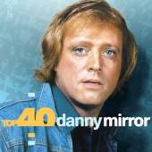 MIRROR DANNY  - CD TOP 40 - DANNY MIRROR