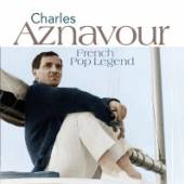 AZNAVOUR CHARLES  - CD FRENCH POP LEGENDS