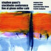 GAUCI STEPHEN & STOCKHOL  - 2xCD LIVE AT GLENN MILLER..1&2