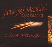 MOSALINI JUAN JOSE  - 2xCD LIVE TANGO