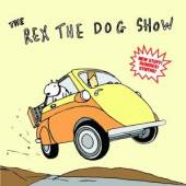 REX THE DOG  - CD REX THE DOG SHOW