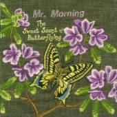 MR MORNING  - CD THE SWEET SCENT OF BUTTER