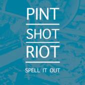 PINT SHOT RIOT  - 2xCD+DVD SPELL IT OUT -CD+DVD-